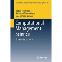 Computational Management Science: State of the Art 2014 [Paperback]