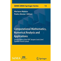 Computational Mathematics, Numerical Analysis and Applications: Lecture Notes of [Hardcover]