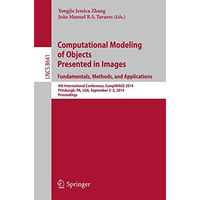 Computational Modeling of Objects Presented in Images: Fundamentals, Methods, an [Paperback]