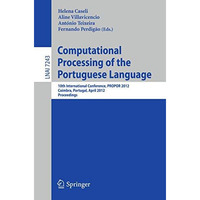 Computational Processing of the Portuguese Language: 10th International Conferen [Paperback]