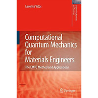 Computational Quantum Mechanics for Materials Engineers: The EMTO Method and App [Hardcover]