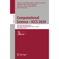 Computational Science  ICCS 2020: 20th International Conference, Amsterdam, The [Paperback]