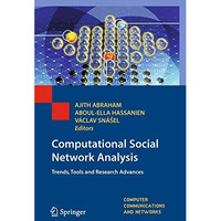 Computational Social Network Analysis: Trends, Tools and Research Advances [Paperback]