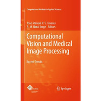 Computational Vision and Medical Image Processing: Recent Trends [Paperback]