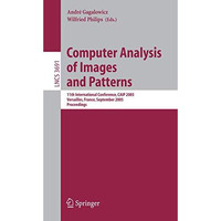 Computer Analysis of Images and Patterns: 11th International Conference, CAIP 20 [Paperback]