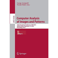 Computer Analysis of Images and Patterns: 16th International Conference, CAIP 20 [Paperback]