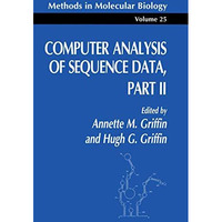 Computer Analysis of Sequence Data Part II [Paperback]