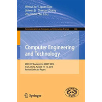 Computer Engineering and Technology: 20th CCF Conference, NCCET 2016, Xi'an, Chi [Paperback]