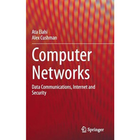 Computer Networks: Data Communications, Internet and Security [Hardcover]