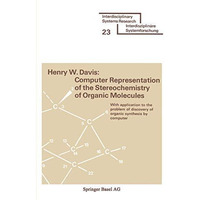 Computer Representation of the Stereochemistry of Organic Molecules: With applic [Paperback]