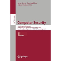 Computer Security: 23rd European Symposium on Research in Computer Security, ESO [Paperback]