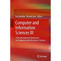 Computer and Information Sciences III: 27th International Symposium on Computer  [Hardcover]