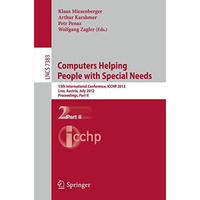 Computers Helping People with Special Needs: 13th International Conference, ICCH [Paperback]