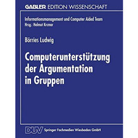 Computerunterst?tzung der Argumentation in Gruppen: Aufbereitung einer Sprechakt [Paperback]