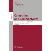 Computing and Combinatorics: 20th International Conference, COCOON 2014, Atlanta [Paperback]