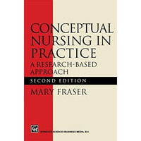 Conceptual Nursing in Practice: A research-based approach [Paperback]