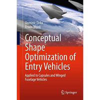 Conceptual Shape Optimization of Entry Vehicles: Applied to Capsules and Winged  [Hardcover]