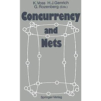 Concurrency and Nets: Advances in Petri Nets [Paperback]