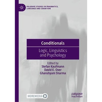 Conditionals: Logic, Linguistics and Psychology [Hardcover]