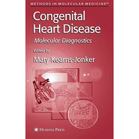 Congenital Heart Disease: Molecular Diagnostics [Hardcover]