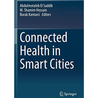 Connected Health in Smart Cities [Paperback]