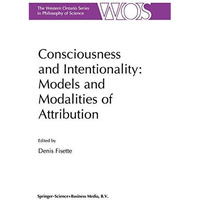 Consciousness and Intentionality: Models and Modalities of Attribution [Hardcover]