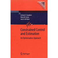 Constrained Control and Estimation: An Optimisation Approach [Paperback]