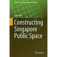 Constructing Singapore Public Space [Hardcover]