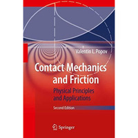 Contact Mechanics and Friction: Physical Principles and Applications [Hardcover]