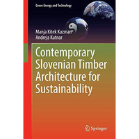 Contemporary Slovenian Timber Architecture for Sustainability [Hardcover]