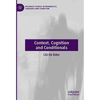 Context, Cognition and Conditionals [Paperback]