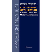 Continuous Optimization: Current Trends and Modern Applications [Hardcover]