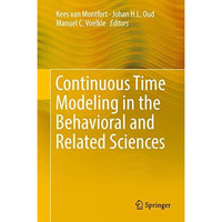 Continuous Time Modeling in the Behavioral and Related Sciences [Hardcover]