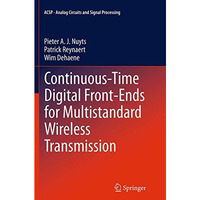 Continuous-Time Digital Front-Ends for Multistandard Wireless Transmission [Paperback]