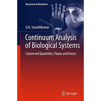 Continuum Analysis of Biological Systems: Conserved Quantities, Fluxes and Force [Hardcover]