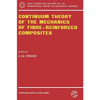 Continuum Theory of the Mechanics of Fibre-Reinforced Composites [Paperback]