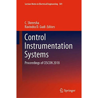 Control Instrumentation Systems: Proceedings of CISCON 2018 [Hardcover]