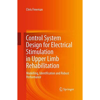 Control System Design for Electrical Stimulation in Upper Limb Rehabilitation: M [Paperback]