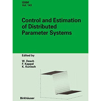 Control and Estimation of Distributed Parameter Systems: International Conferenc [Hardcover]