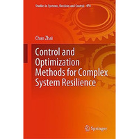 Control and Optimization Methods for Complex System Resilience [Hardcover]