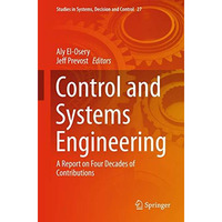 Control and Systems Engineering: A Report on Four Decades of Contributions [Hardcover]