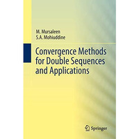 Convergence Methods for Double Sequences and Applications [Hardcover]