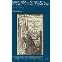 Conversion Narratives in Early Modern England: Tales of Turning [Hardcover]