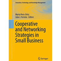 Cooperative and Networking Strategies in Small Business [Hardcover]