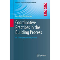 Coordinative Practices in the Building Process: An Ethnographic Perspective [Paperback]