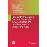 Coping with Demographic Change: A Comparative View on Education and Local Govern [Hardcover]