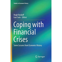 Coping with Financial Crises: Some Lessons from Economic History [Paperback]