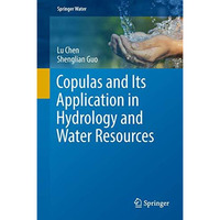 Copulas and Its Application in Hydrology and Water Resources [Hardcover]