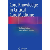 Core Knowledge in Critical Care Medicine [Paperback]