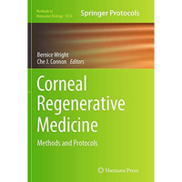 Corneal Regenerative Medicine: Methods and Protocols [Paperback]